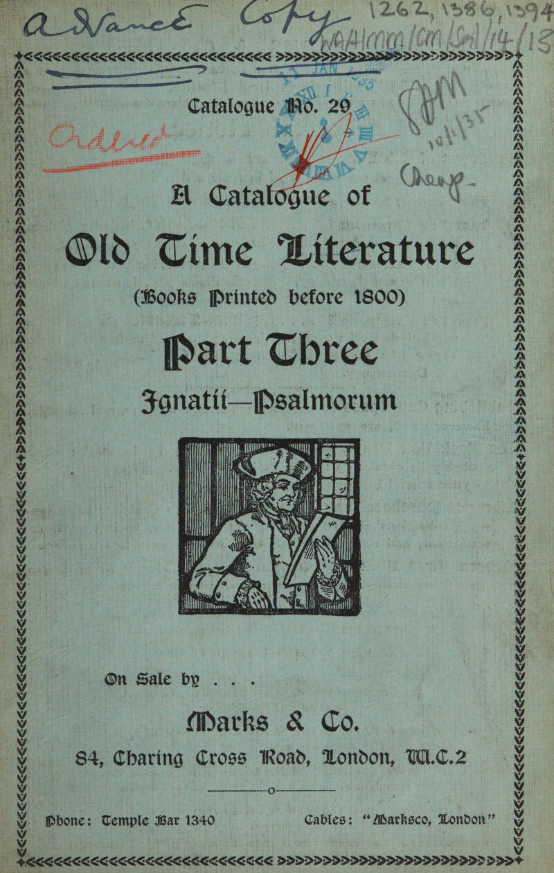    ag ance eee aD Hina in deen gs egos pd pee  i UAE  A Cata Sue = of OL Time Diterature (Books Printed before 1800) Part Chree ee d yin  On Sale by .. . M@arks &amp; Co. 84, Charing Cross Road, Dondon, W1.C.2 O Eee Temple Bar 1340 Cables: “ darksco, HONDO ag t i sib ave ay Secssesbtpuanepsnnepnnensnonnobinmronpnnnoonoon&gt; pot ep Ee Se er ewer