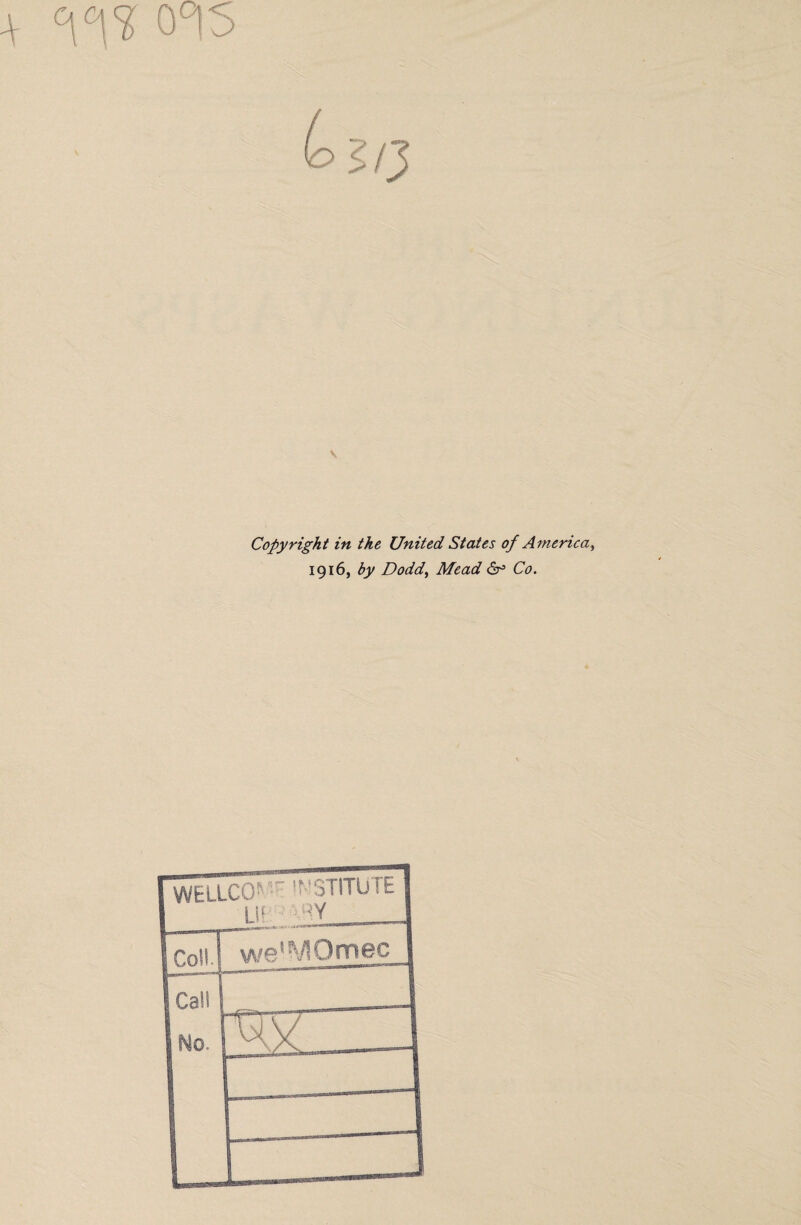 v Copyright in the United States of America, 1916, by Dodd, Mead 6° Co.