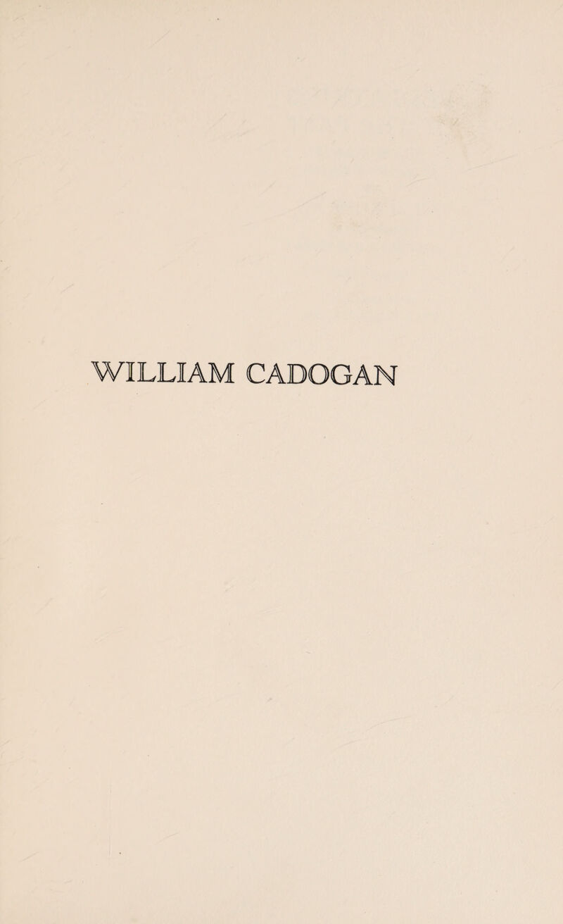 WILLIAM CADOGAN