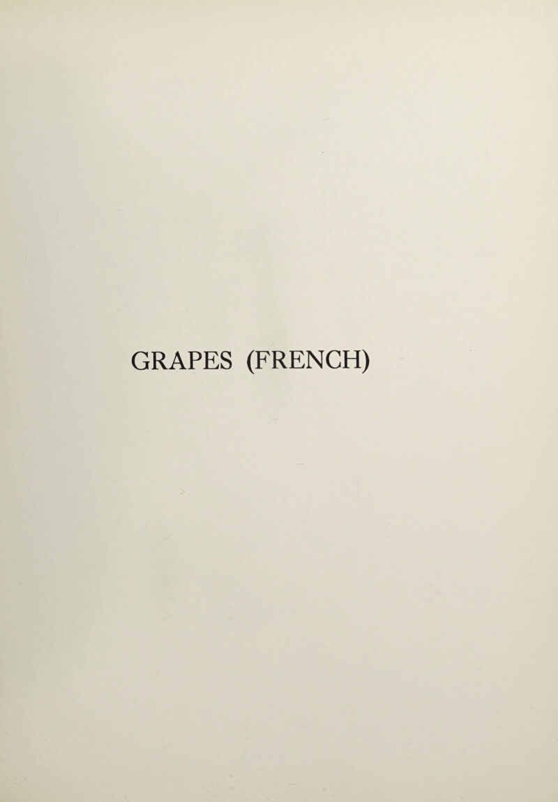 GRAPES (FRENCH)