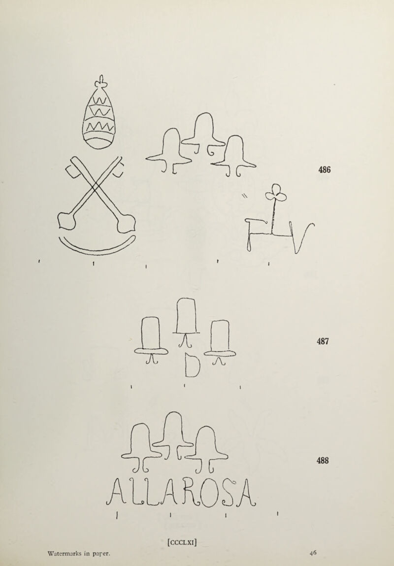 I 488 Watermarks in paper. [CCCLXl] 46