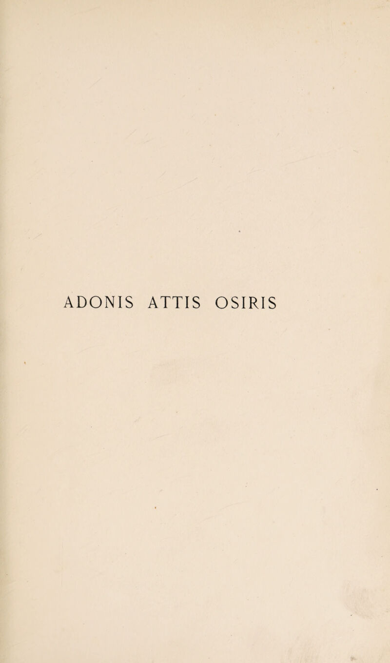 ADONIS ATTIS OSIRIS