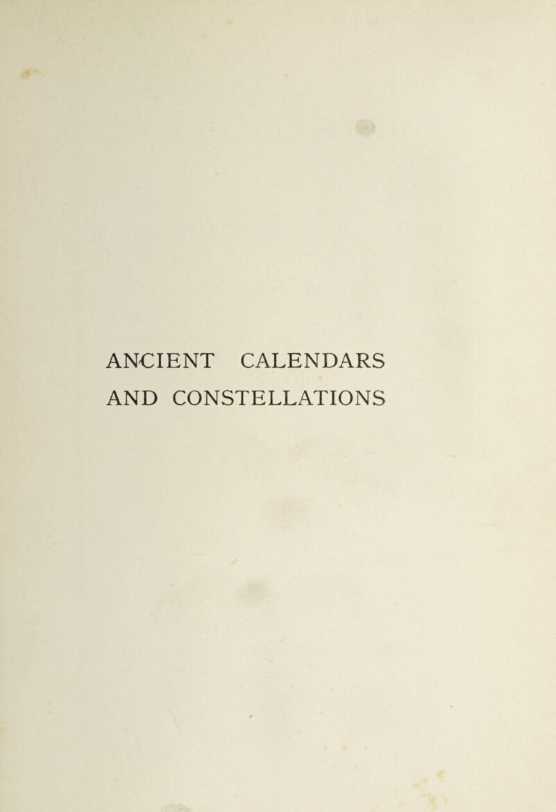 ANCIENT CALENDARS AND CONSTELLATIONS