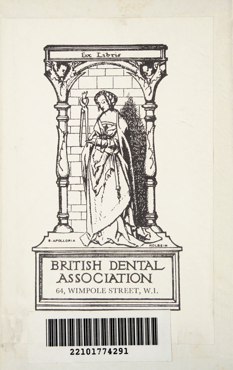 miiniinitifuiiittmtnmiinitiitiUMnmi*m »»!■♦> BRITISH DENTAL ASSOCIATION 64, WIMPOLE STREET, W.l. 22101774291