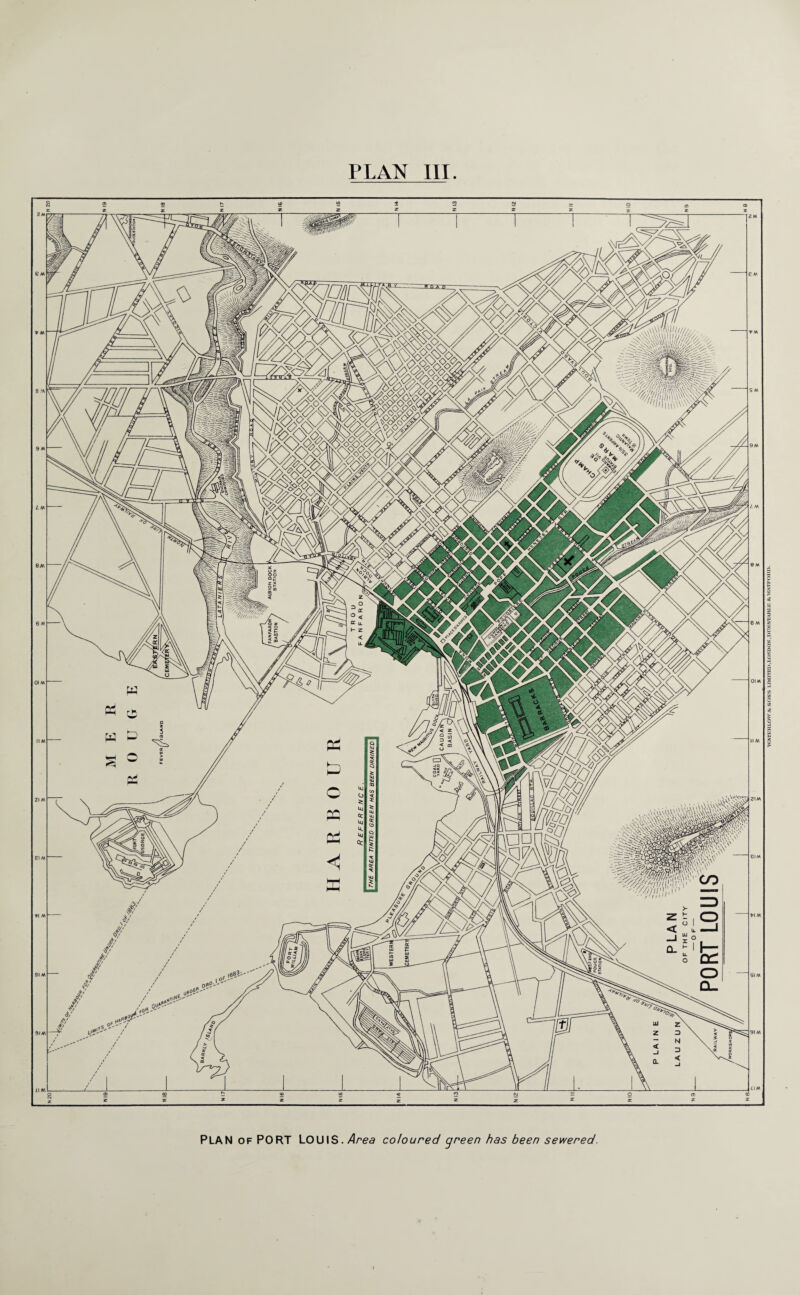 PLAN III. fpfl® m inim WMk PLAN of PORT LOUIS. Area coloured green has been sewered. WATERLOWSc SONS LIMITED,LONDON, RTIN STABLE & WATFORD.