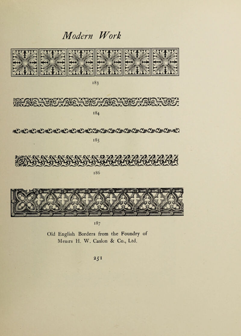 184 185 186 Old English Borders from the Foundry of Messrs H. W. Caslon & Co., Ltd.