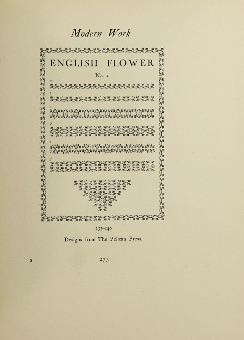 l ENGLISH FLOWER ^ No. i *X a ** H h H n v* y* ** 233-240 Designs from The Pelican Press.