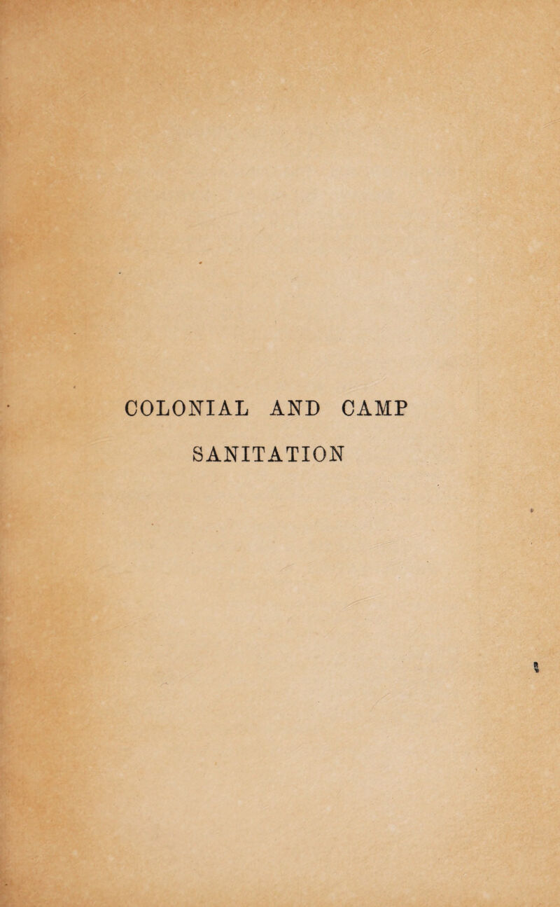 COLONIAL AND CAMP SANITATION *