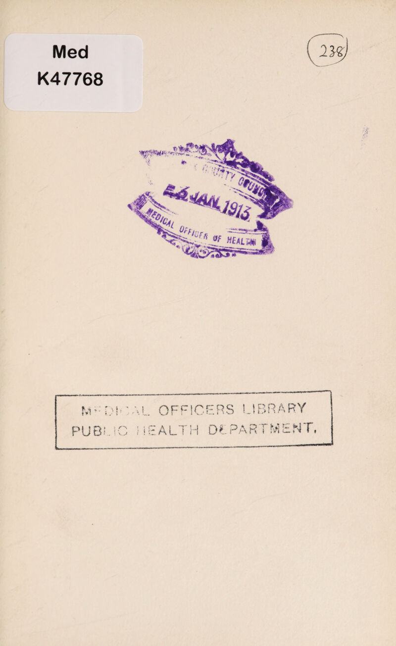 Med K47768 r,v; r..'i' OFFICERS LIBRARY PUBLIC HEALTH DEPARTMENT,