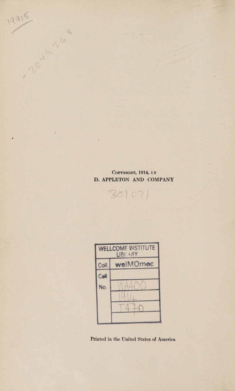 Copyright, 1914, ly D. APPLETON AND COMPANY Printed in the United States of Ameriea