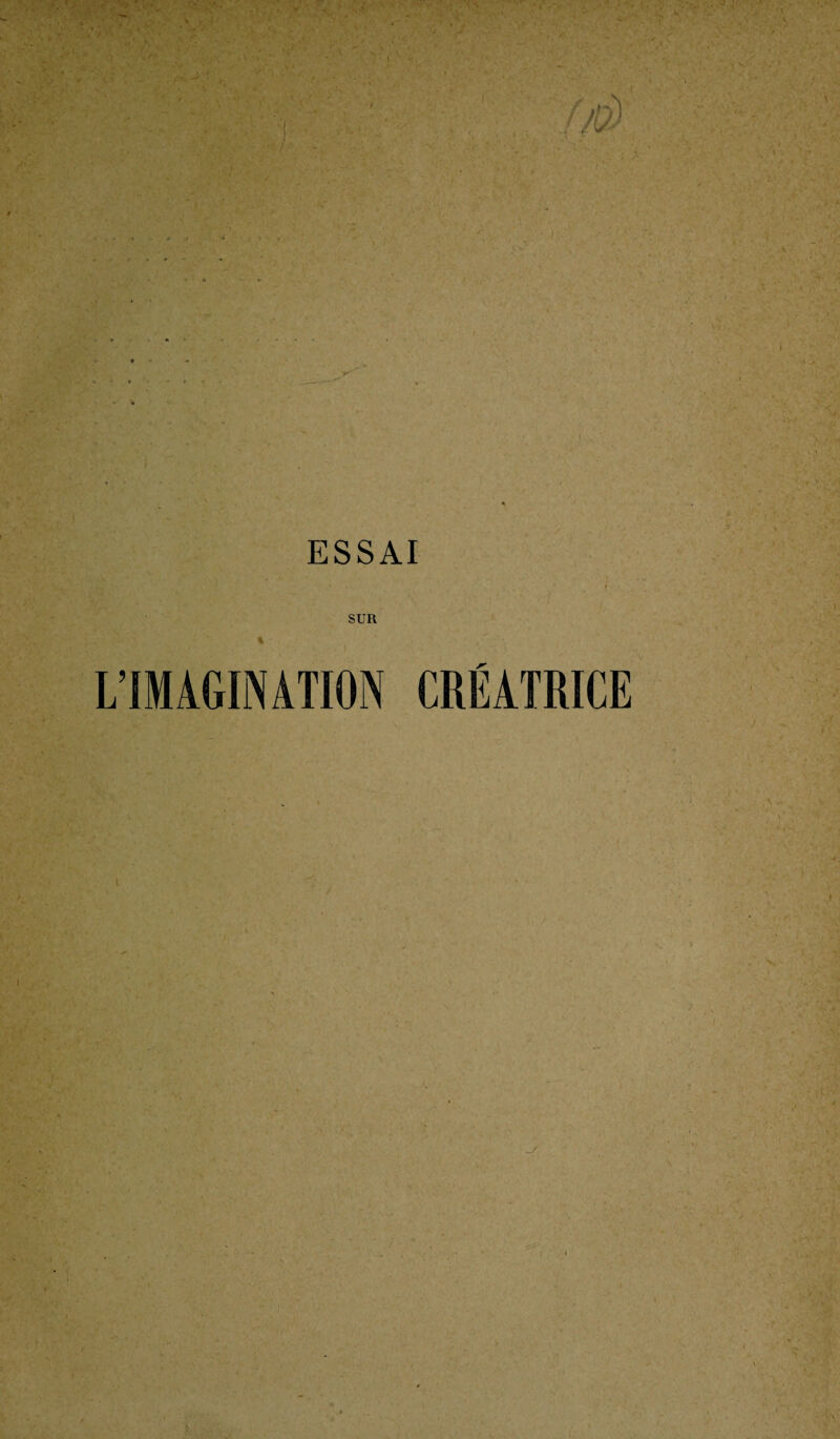 ESSAI SUR L’IMAGINATION CRÉATRICE