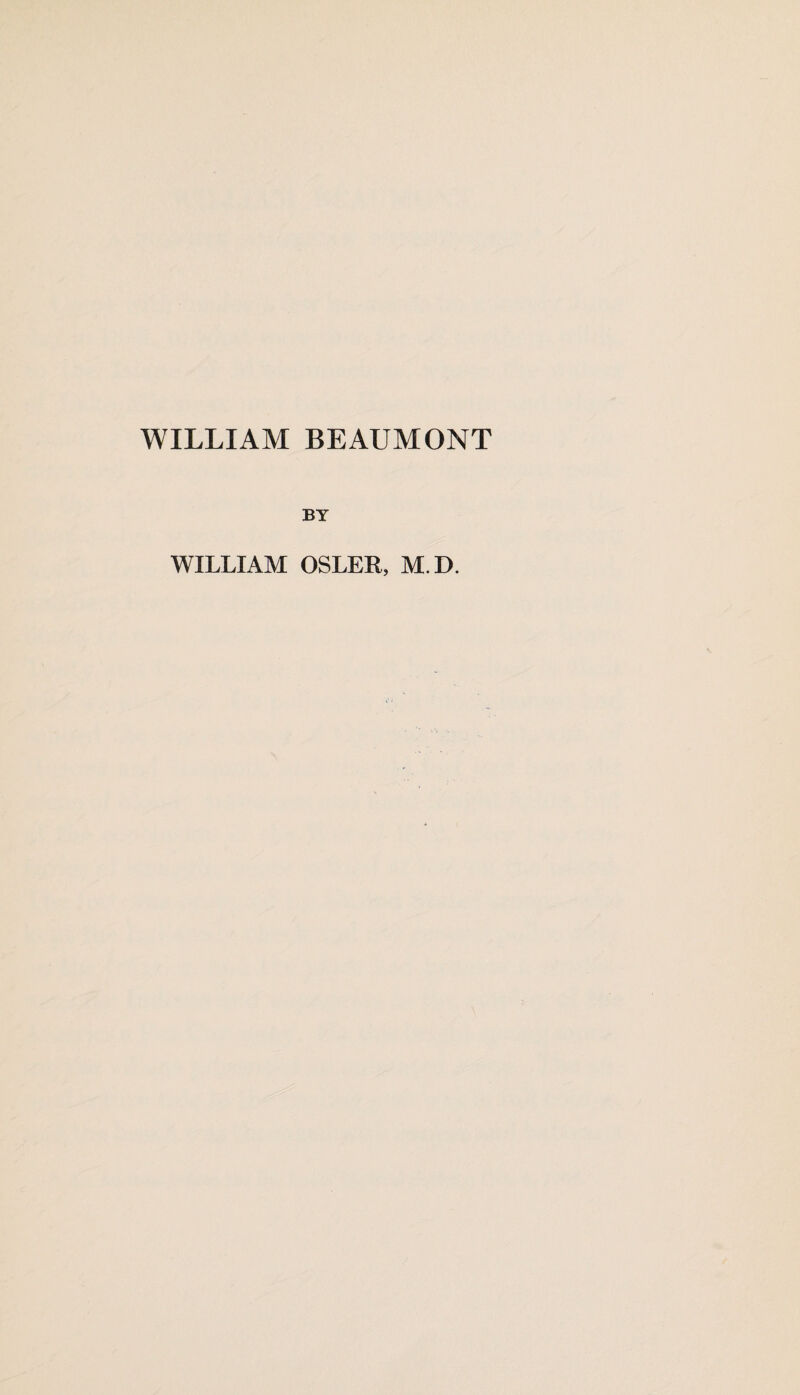 BY WILLIAM OSLER, M.D.