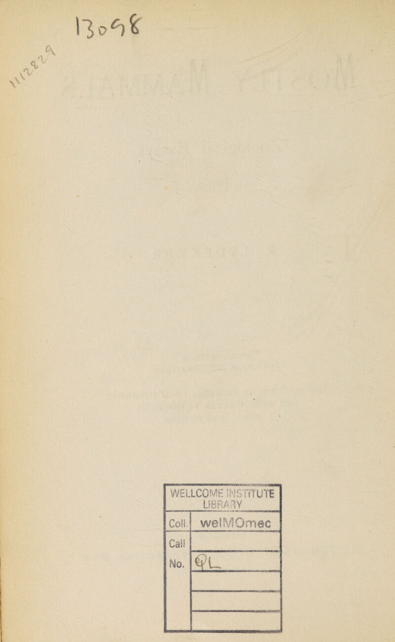 r$cM / WELLCOME INSTITUTE LIBRARY . Coll. welMGmec Call No.