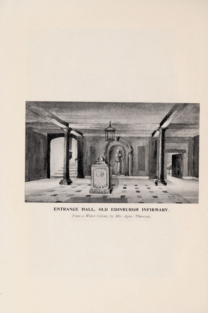 ENTRANCE HALL, OLD EDINBURGH INFIRMARY. From a Witer Colour, by Miss Agnes Thomson.