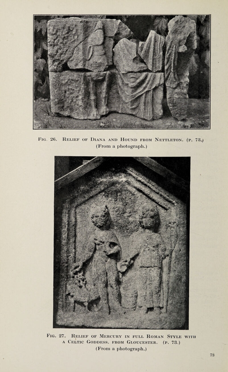 (From a photograph.) Fig. 27. Relief of Mercury in full Roman Style with a Celtic Goddess, from Gloucester, (p. 73.) (From a photograph.) 73