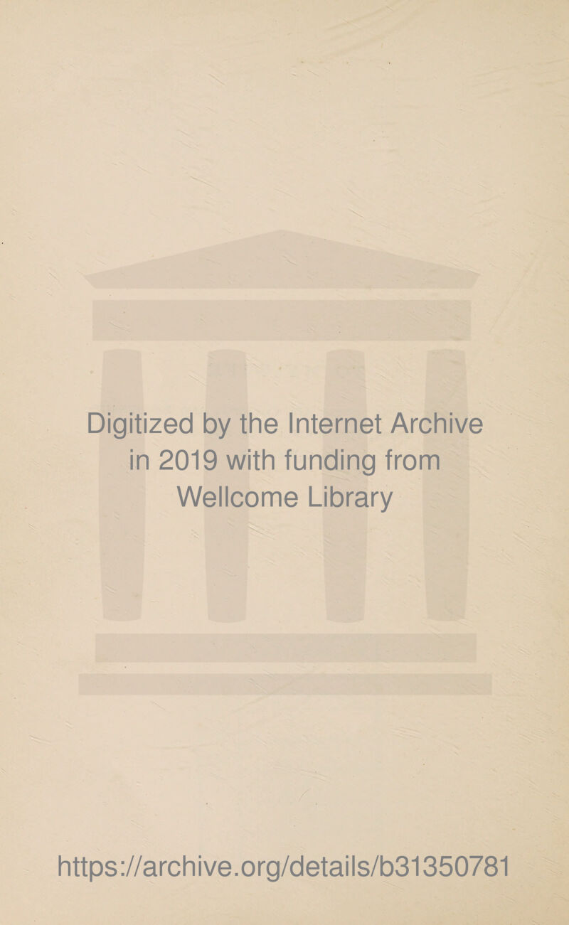 Digitized by the Internet Archive in 2019 with funding from Wellcome Library