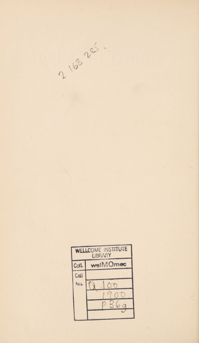 WELLCOME INSTITUTE LIBRARY Qdl w«lMOmec Gsii c> d v / ^ g 0— P g%- . — zr