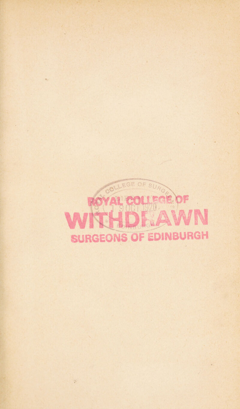 SURGEONS OF EDINBURGH i \ '