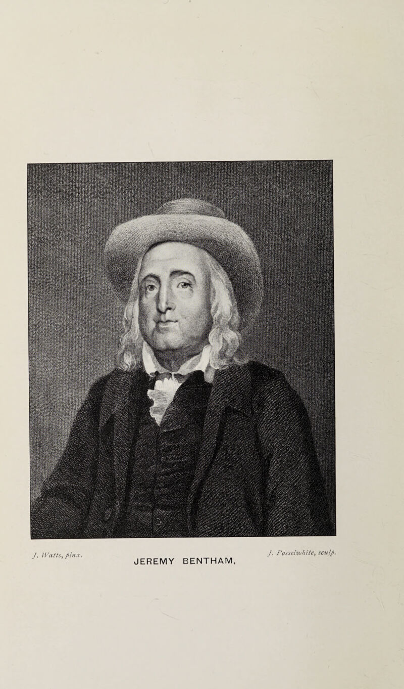 J. 1 Vails, pinx. JEREMY BENTHAM J. Fosselwhite, sculp.