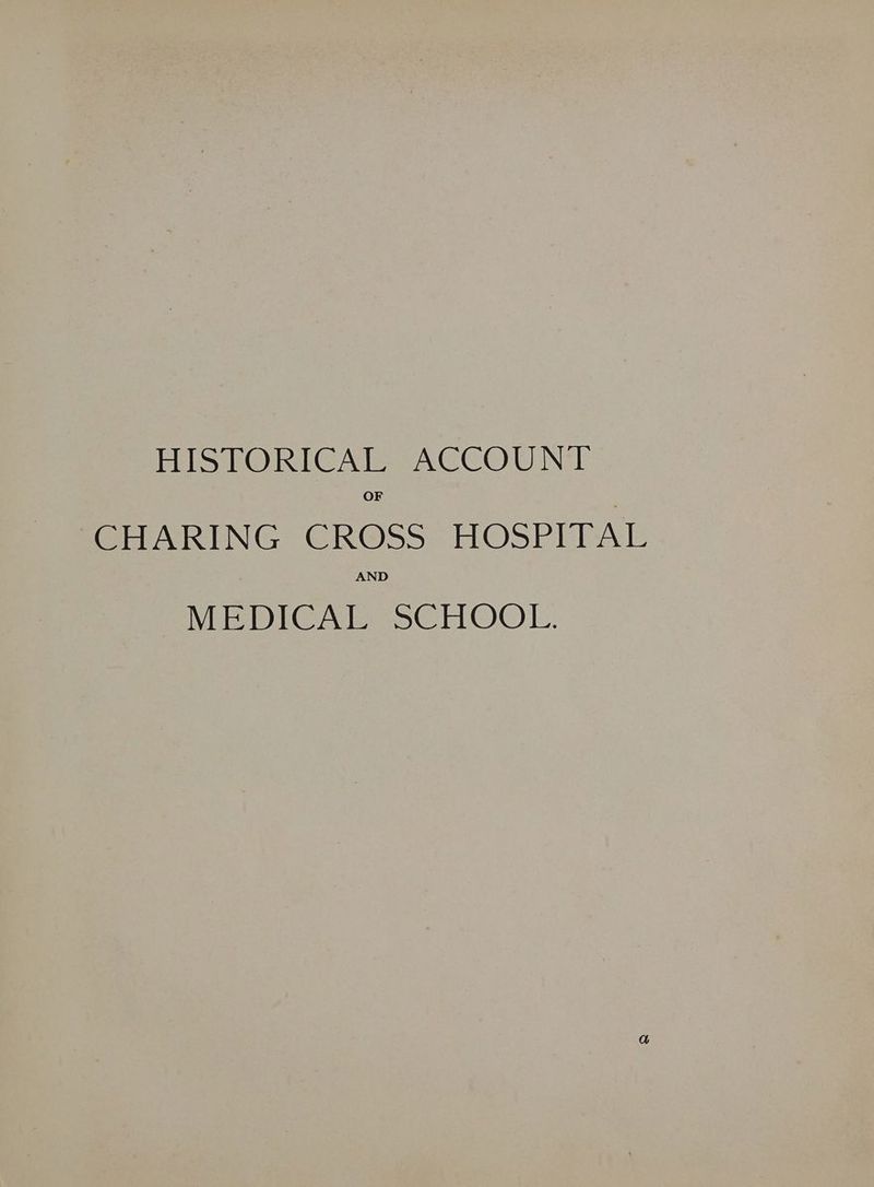 EIS TORICAT SACEOU NT OF SHARING CROSS HOSLIDAL AND MEDICARE SCHOOL.