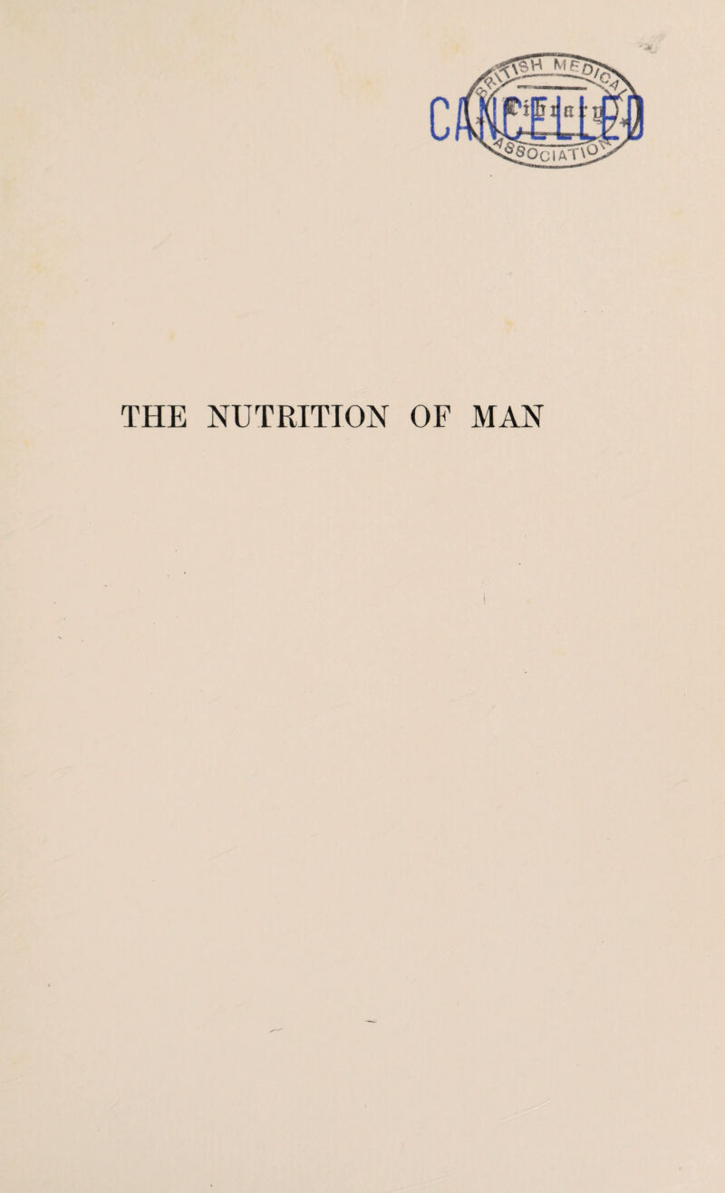 THE NUTRITION OF MAN