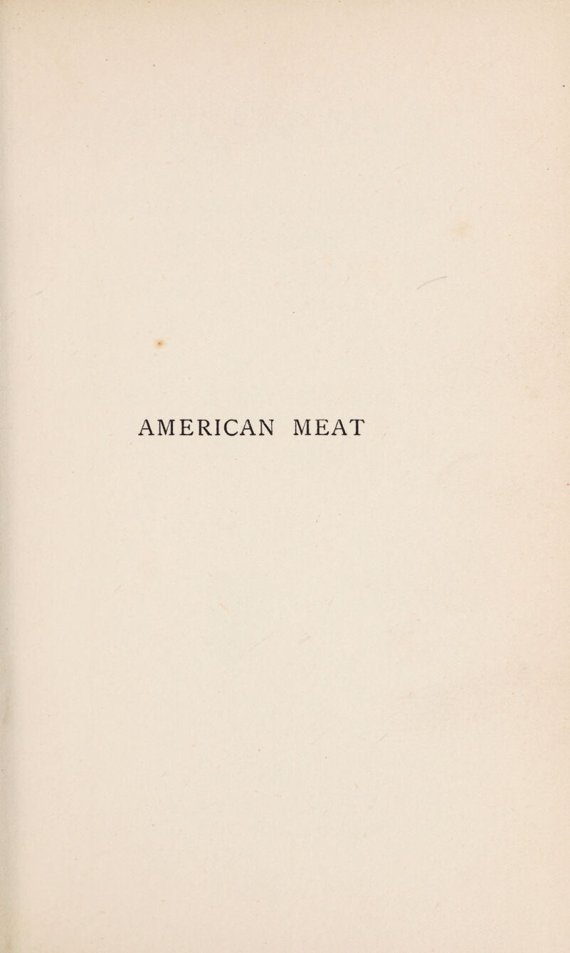 AMERICAN MEAT