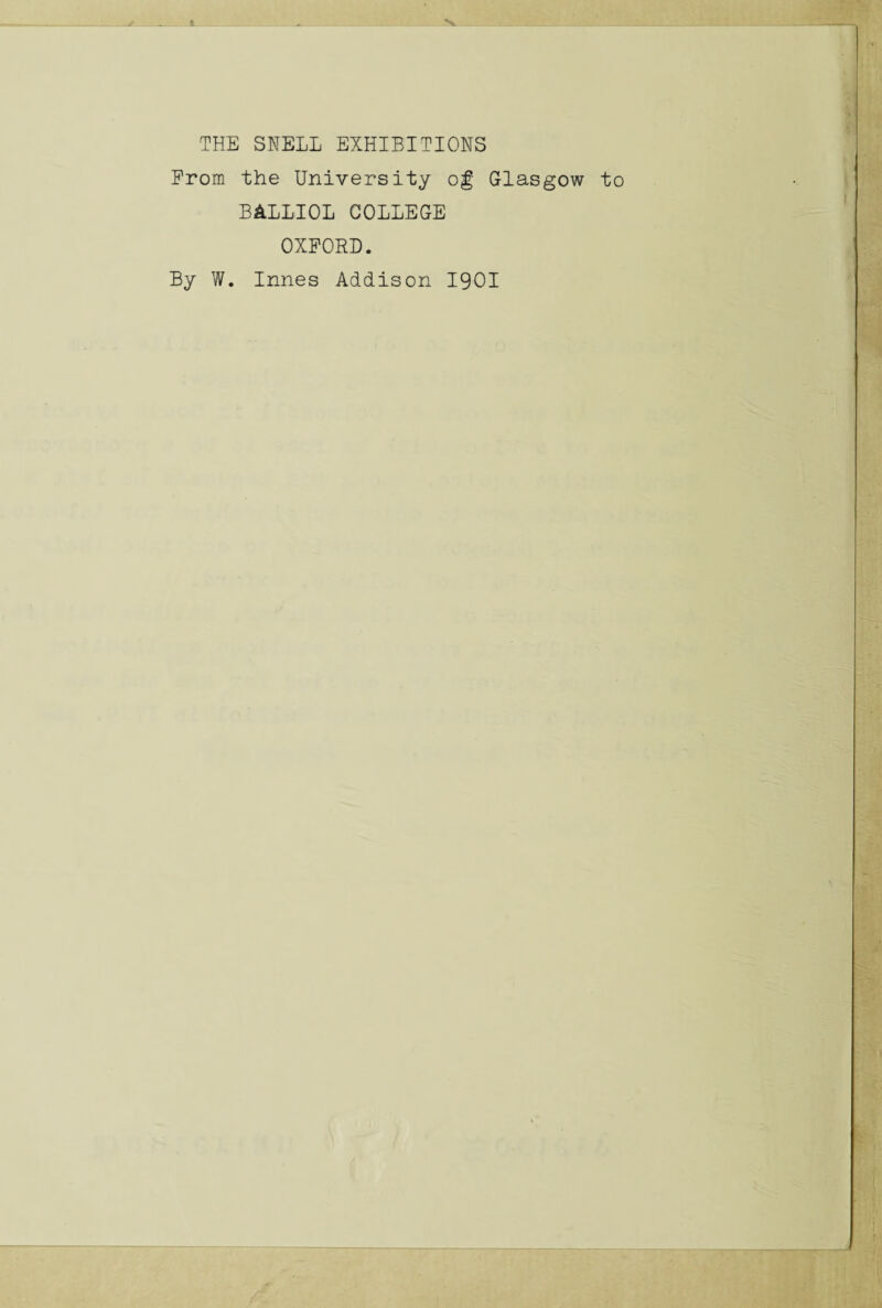 Prom the University og Glasgow to BALLIOL COLLEGE OXFORD. By W. Innes Addison 1901