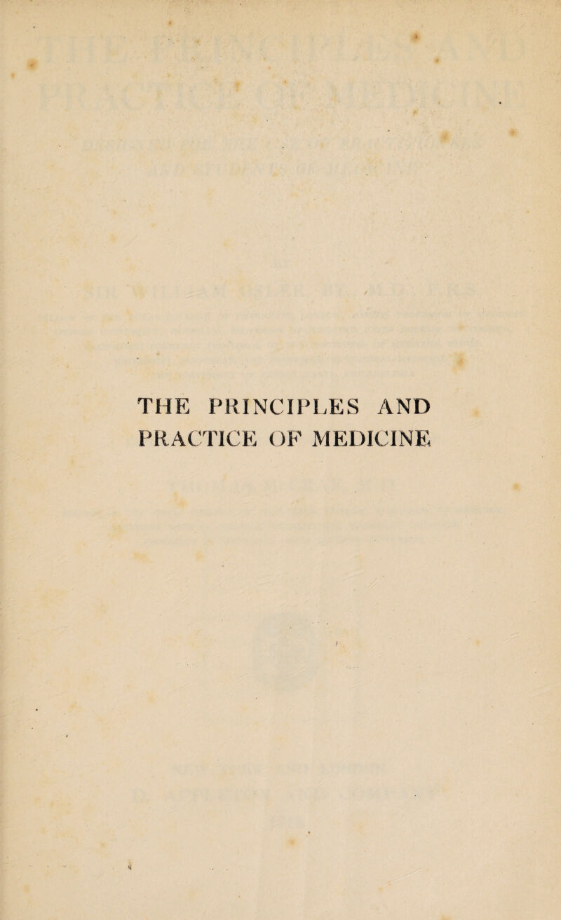 THE PRINCIPLES AND PRACTICE OF MEDICINE