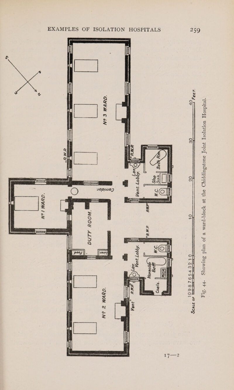 N? l WARD 17-2 44. Showing plan of a ward-block at the Chiddingstone Joint Isolation Hospital.