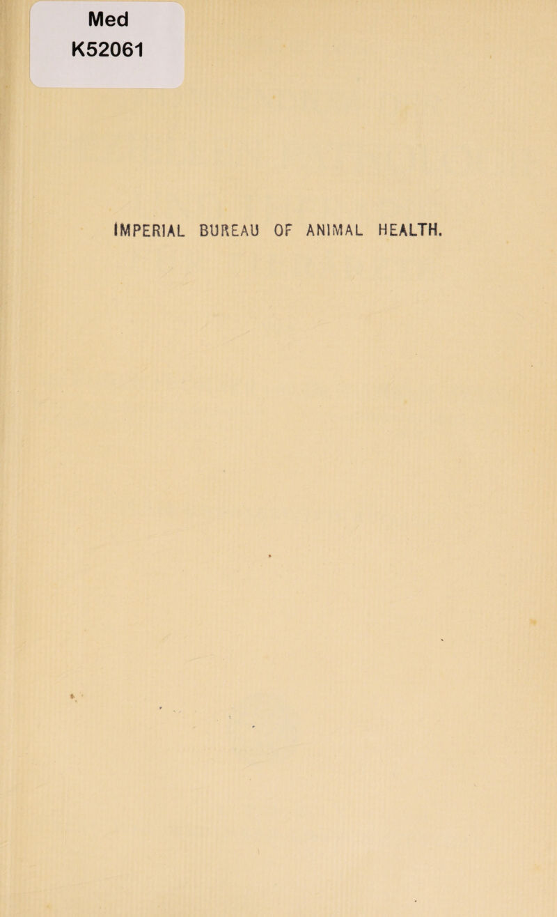 Med K52061 IMPERIAL BUREAU OF ANIMAL HEALTH. *