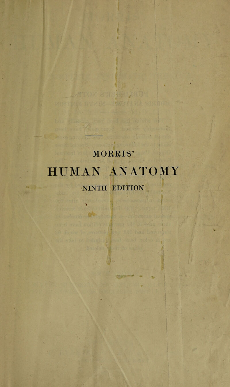 MORRIS’ HUMAN ANATOMY NINTH EDITION