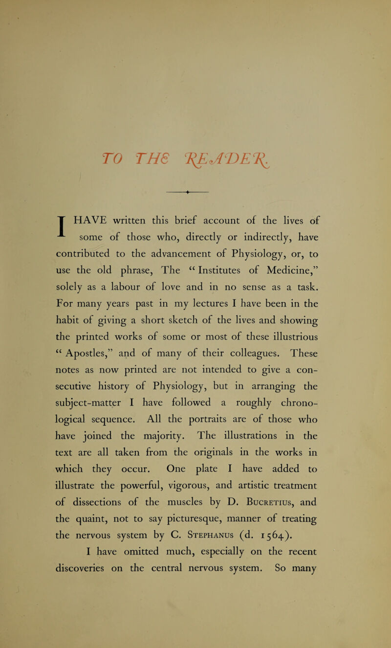 TO WALTER WHITEHEAD, PRESIDENT OF THE BRITISH MEDICAL ASSOCIATION, 1902, Consulting Surgeon to the Royal Infirmary, Manchester, Late Professor of Clinical Surgery In the Victoria University and the Owens College, WHOSE LOVE OF ART AND WHOSE LIBERALITY HAVE MADE IT POSSIBLE TO ISSUE THIS VOLUME IN A MANNER WORTHY OF THE EVENT IT IS DESIGNED TO CELEBRATE. MCMII.