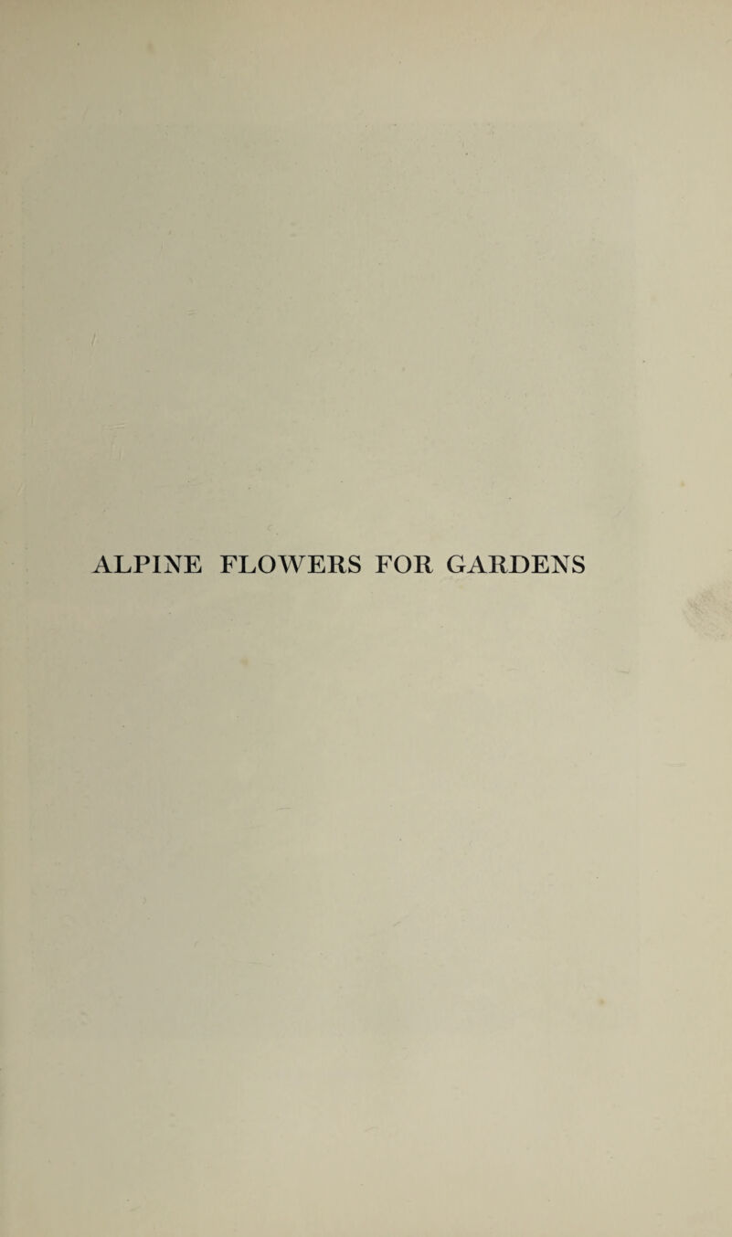 ALPINE FLOWERS FOR GARDENS