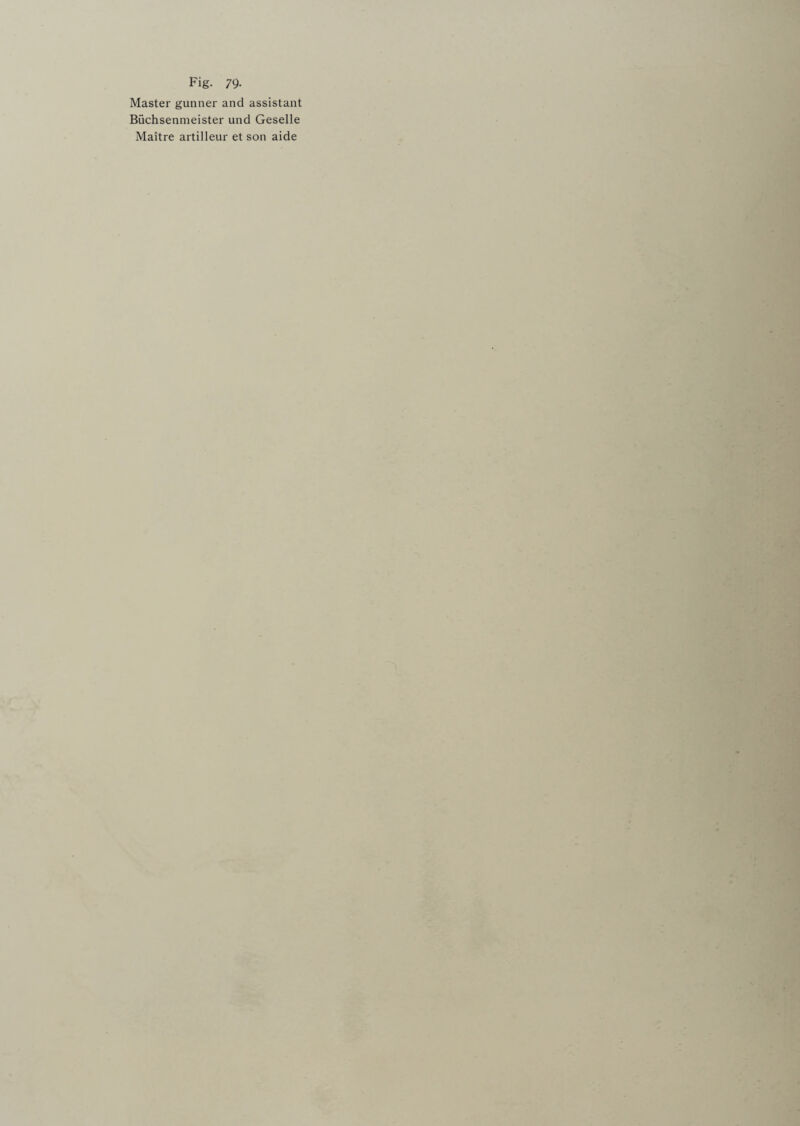 Master gunner and assistant Biichsenmeister und Geselle Maitre artilleur et son aide