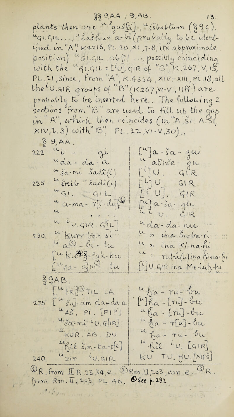 9 A A ; 9.AB pla-nts i/)4VV OAC ^ ^Qusjti] . UsUCtu.m. c), uqi.Cjit..... ufta.s£.u.v a.- '<n- (pro (r».0L, Co Ge Went- tftWR ^ 1 APl.IC fXi J-8. its &hpYoxnnate post. 1( OVij . a.(r p / * . poSZib'Lj CG(ftC(c?U H<?) an'fcA. fcAe u«i.C(U U'uj.ciR of- 6W1<..^6?( V, i£ ^ 1 { t t * PL .S..I Smce t'Yorn 'A K43R4 , Xli/r-X/it . PL J/j .alt tire U.?,i ft (Orouhs oA G>'Vk.67 vy-v' , uff ! are. proO aMij Co (re tnfffTtfrl Here.. ]/i« folLcUi H| 2 0<f-feon5 'h'em S ' are u«<?<sl to fifl ub tiie pap [A% A , tv'i'Ur^v. U* e ft CC.HC«(ej ( Ik. A.SI. A PS I * IV,1.3) toi+lL 6‘,' PL ,%7- ,Vi -V ,'so j., % 9 A A u ^ 'll 2 ^ L 22-5 - <y- u eta. - <£<*, • <x .S a - mx o a^A-{ t ] L*. . r^i t/t -j i - $ a. ■a u/ Uv Gt V S C^C\a ( P J ■ x t - aSj-se - a u. ! ri] U , G, SR a l R L r oi i j u.r. r t i j ( L ~ .J ■*7 tA, ‘vr« J TsW i ru T -r c cx~ m.a - v t - du \, ' l u f a. ~ % L.3 0. u. * c. U- u > » ..J U J trC t* J cl k Mx L* | « > * A;tu j klcTR U. a <&> . /., , ' . Utl,  6 c P ’ f L* l - l Oo r-1<,^ L *vv ^ *< r^«,v. V vC 5a k - kiL i4 .- •... (;9 ‘. - .j u A.a - o!a - txxx,/ ' 5> UYUfi* StC' (f(k.- f\ Ip „ • \y t P ' >> t jr\ a. ; X (-> it A - n^ ti'L ' * Tex tvx/iu) / ^ a hxi -f i o - L1 j F - P ^ R f u a- M e Auk -kc r, 7 V * V -2£_V_ c d a :x Lu'uAtil. la a?S' L ^ 6fcy- am daj-kaux UA.S. Pi . [PI ?J u 7ic\ ~ Tw-”v 'LL U- ^ ift-hu c U. <?-| IR. L Ka - GaI' Ltx. ll'Lc't - c Ha5 - tic. --61 (X- KOR . A 6 . ])U u.p o. L >r ~i f vl i s 1 m - ta... -1! e j •w- , L- ^ U ir t u g 1 r-x C ^ i? r* rv _ fx a ~ T1 U j - Tuc L(_ /s Rva - Tk « 1 . U- lv. R40. ^ R , from 11. R. PH ,34, Rm. U , SC'S. PL ,*46 v i- ac.e. 1 u, [qir] Cr ^ ku TU. HU. 7 ?m .XL LoR ; vsw; £ . ^ R Rl8l