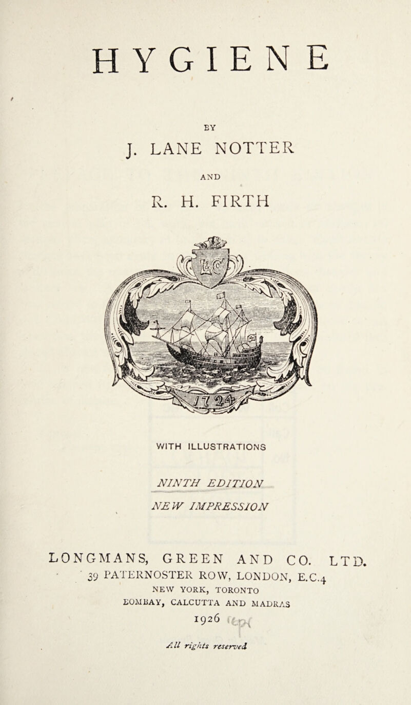 BY J. LANE NOTTER AND R. H. FIRTH WITH ILLUSTRATIONS NINTH EDITION NEW IMPRESSION LONGMANS, GREEN AND CO. 39 PATERNOSTER ROW, LONDON, E.C. NEW YORK, TORONTO BOMBAY, CALCUTTA AND MADRAS 1926 All rights reserved LTD.