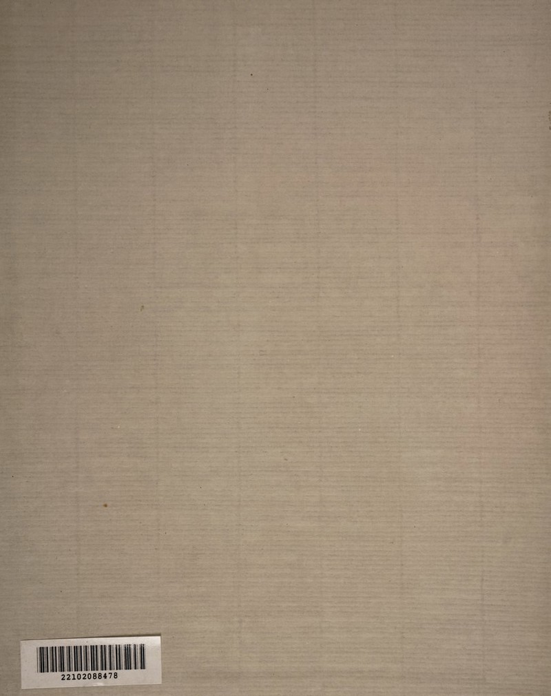 • .. ■ ■ •. , •• ■■■'* •- • , ■ * ■-f V- ■ .. «.-• r . .. - •..... . WK# ‘ . ... S4‘ . * ■ ‘ 4 ■ - t-s: v ; *• • — ~ - . -v •*, ■ • ••* % • ‘ ... .. - ! *- A • •. . q, ■ : . ■ - • - • - — - » >'•■■* *•*'* . • .■ * 22102088478 - ^ /jg '