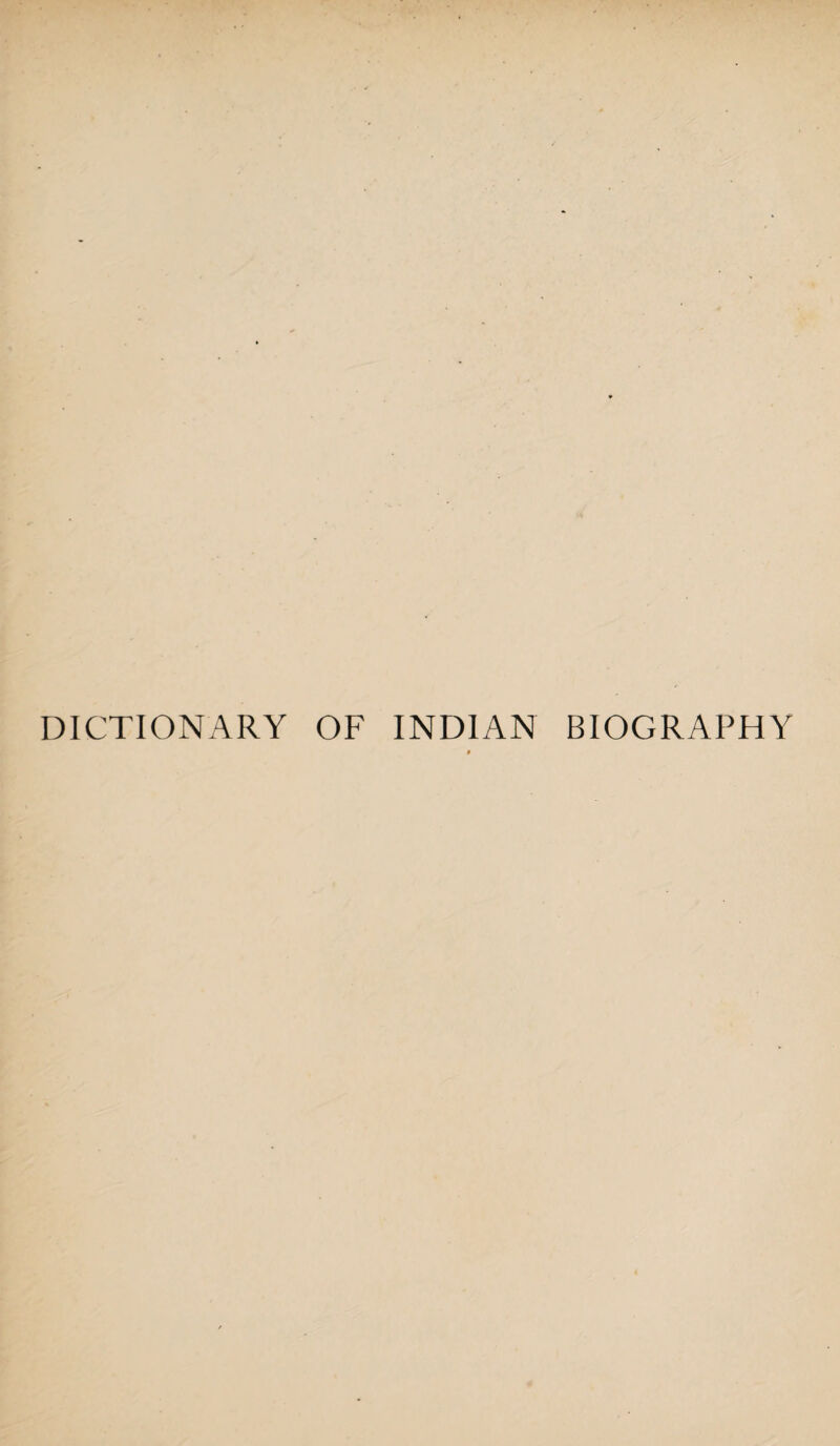 DICTIONARY OF INDIAN BIOGRAPHY