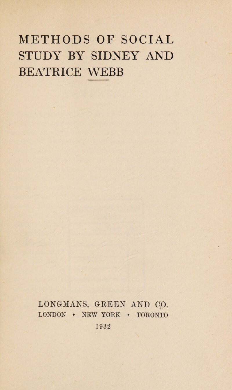 STUDY BY SIDNEY AND BEATRICE WEBB LONGMANS, GREEN AND GO. i LONDON t NEW YORK ♦ TORONTO 1932