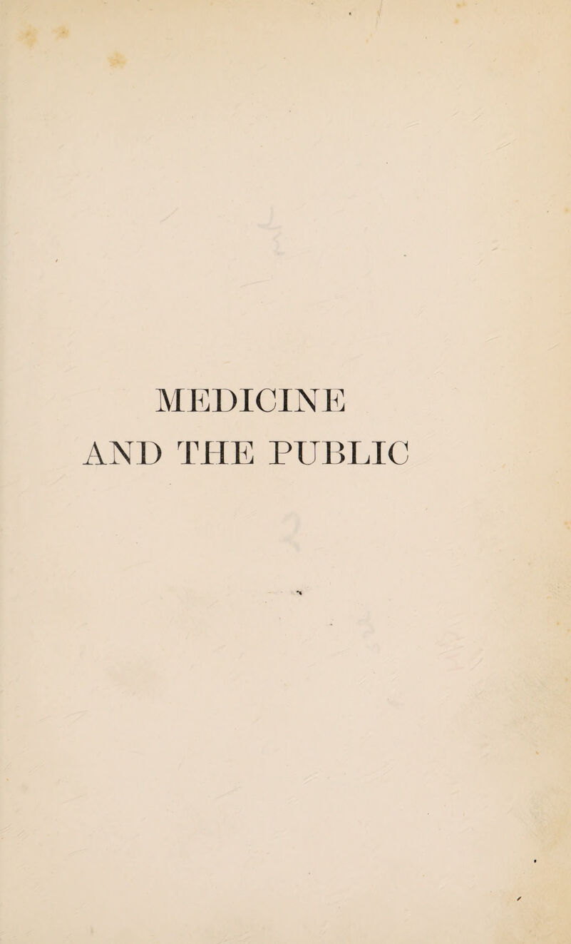 MEDICINE AND THE PUBLIC