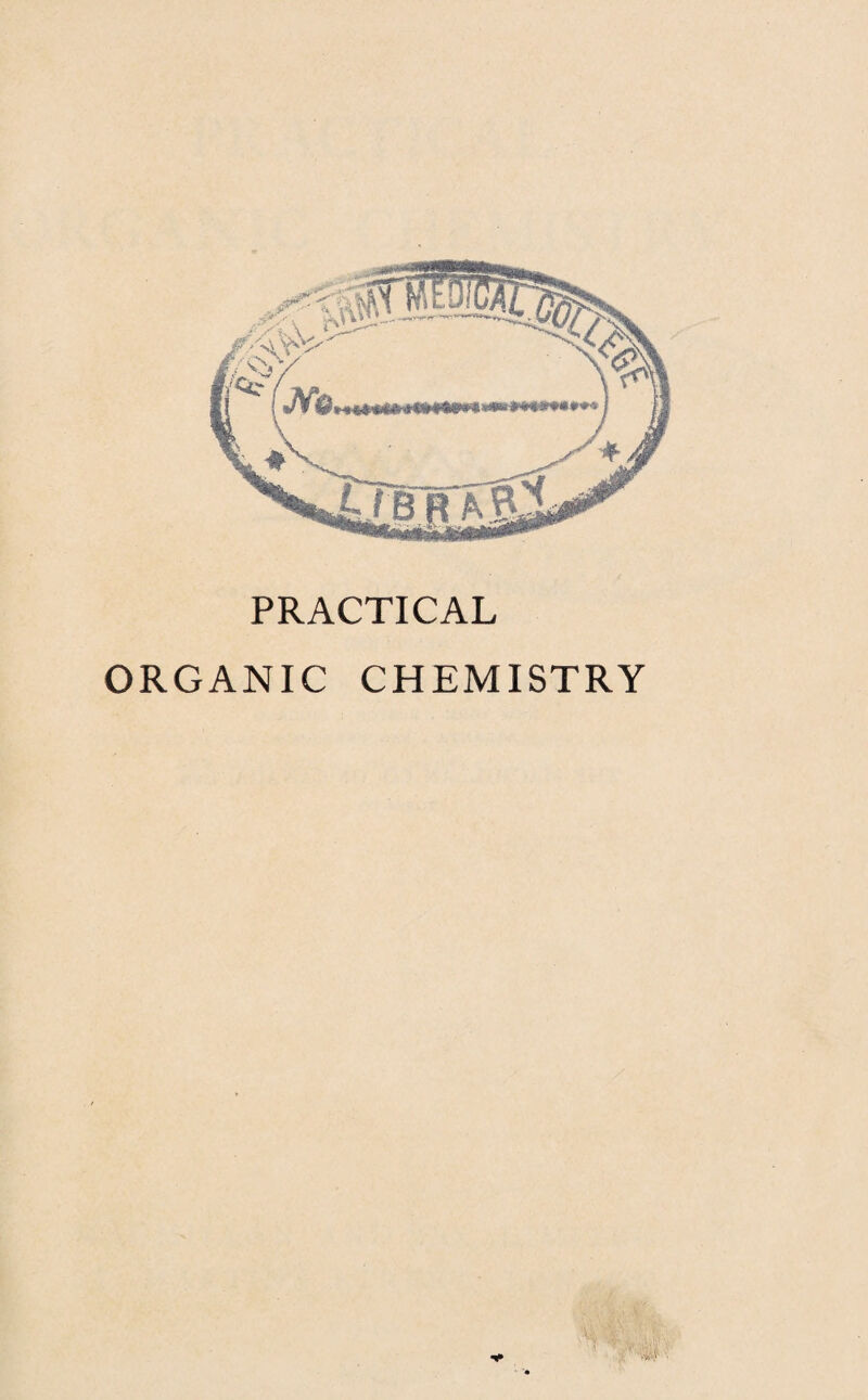 PRACTICAL ORGANIC CHEMISTRY