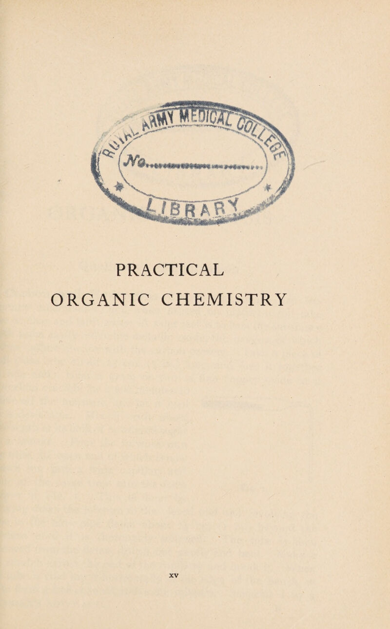PRACTICAL ORGANIC CHEMISTRY