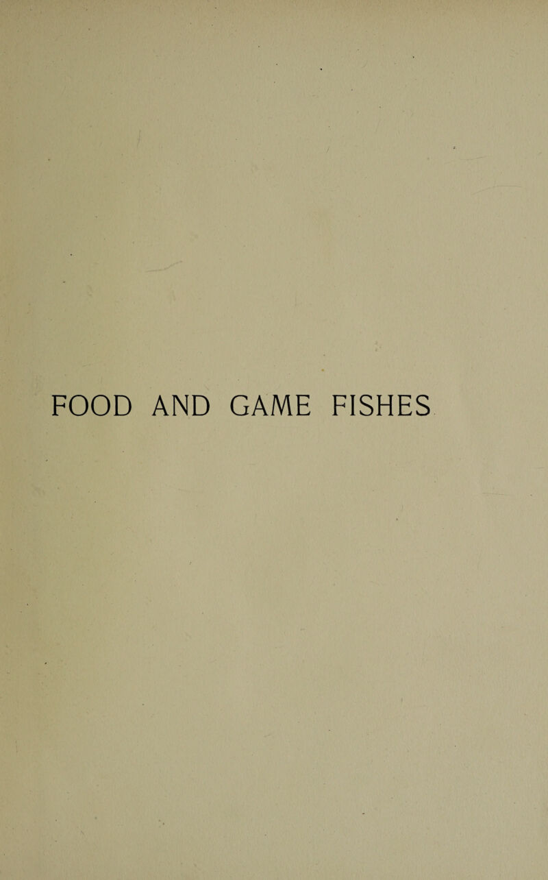 FOOD AND GAME FISHES