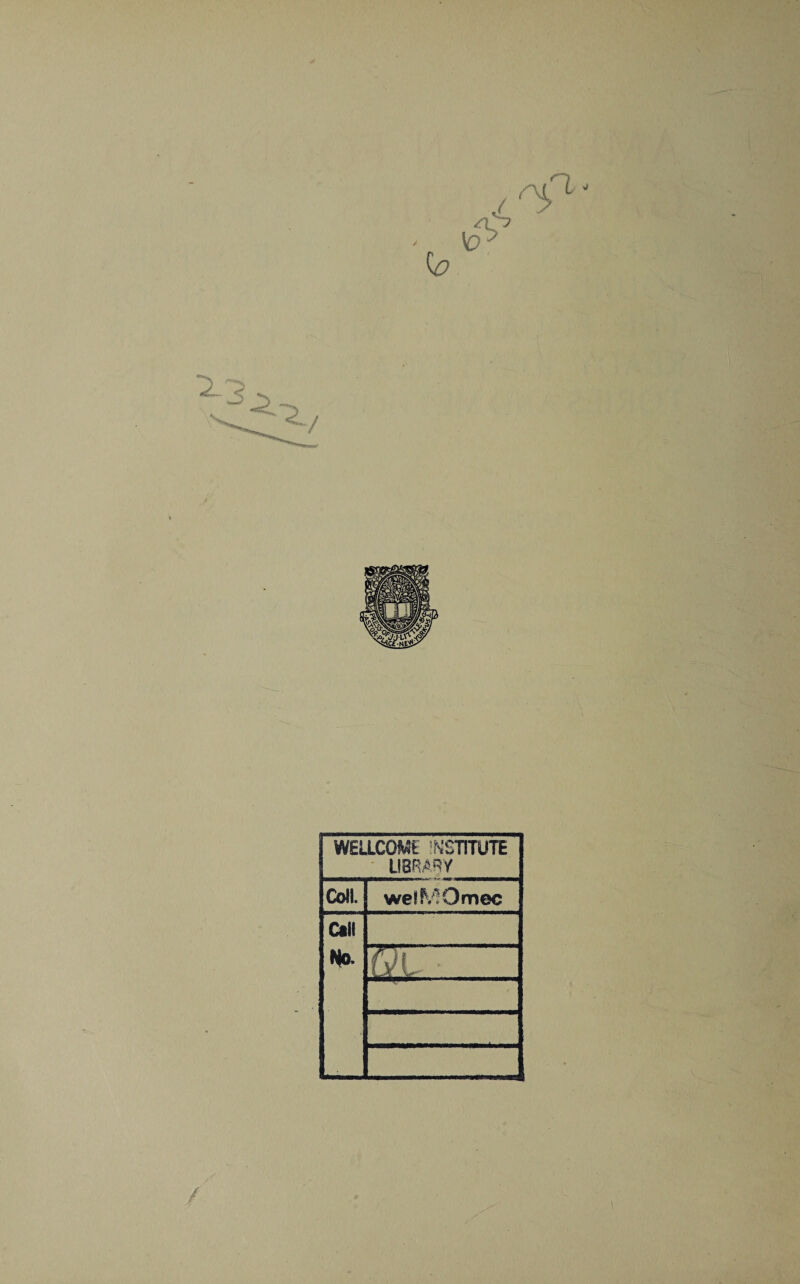 WELLCOME INSTITUTE LIBRARY Coll. welfVIOmec Cali No. CstL • ...