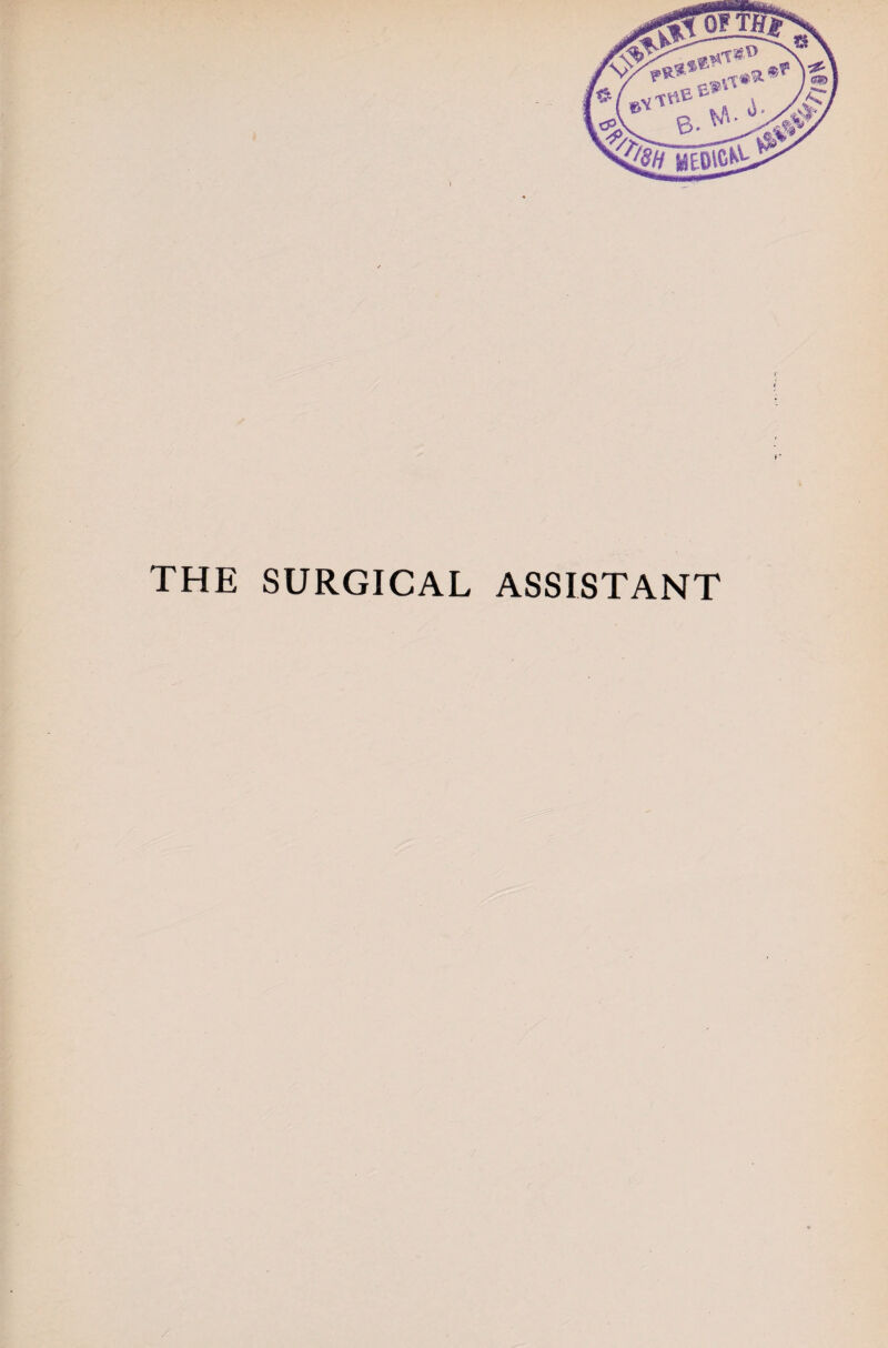 THE SURGICAL ASSISTANT