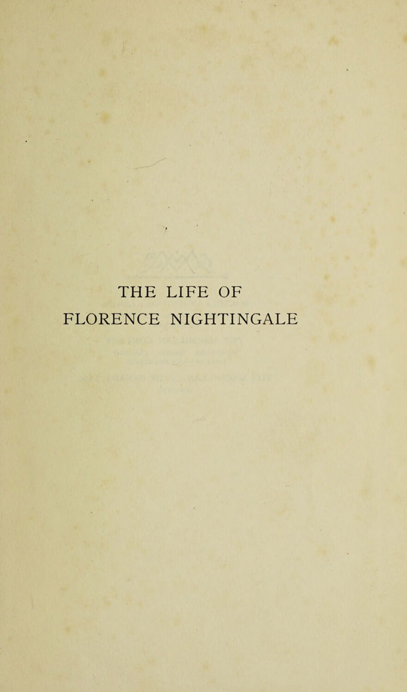 THE LIFE OF FLORENCE NIGHTINGALE