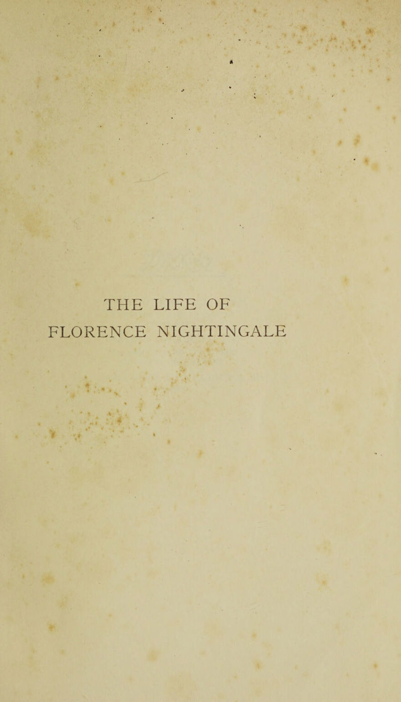 THE LIFE OF FLORENCE NIGHTINGALE