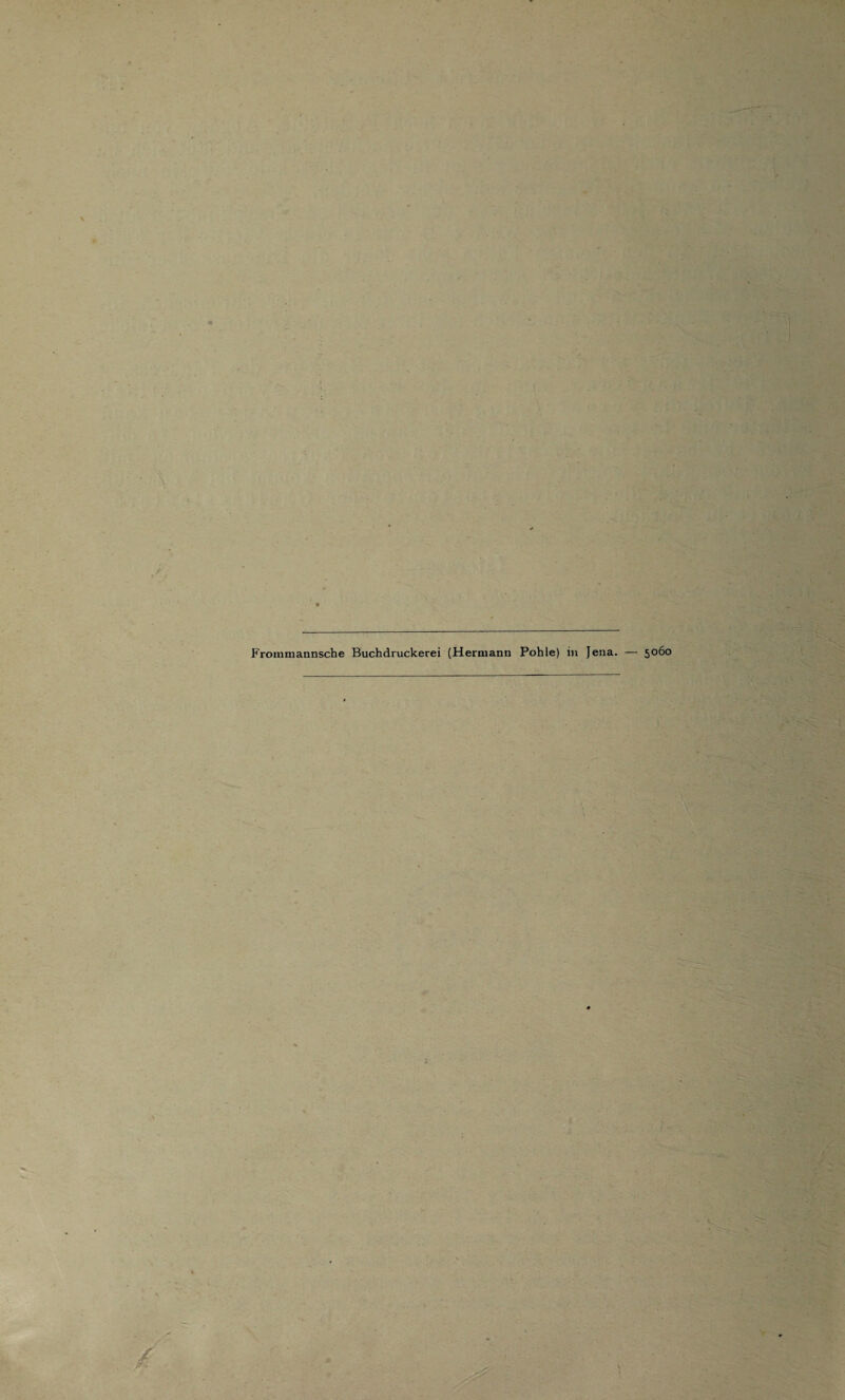 Frommannsche Buchdruckerei (Hermann Pohle) in Jena. — 5°°°