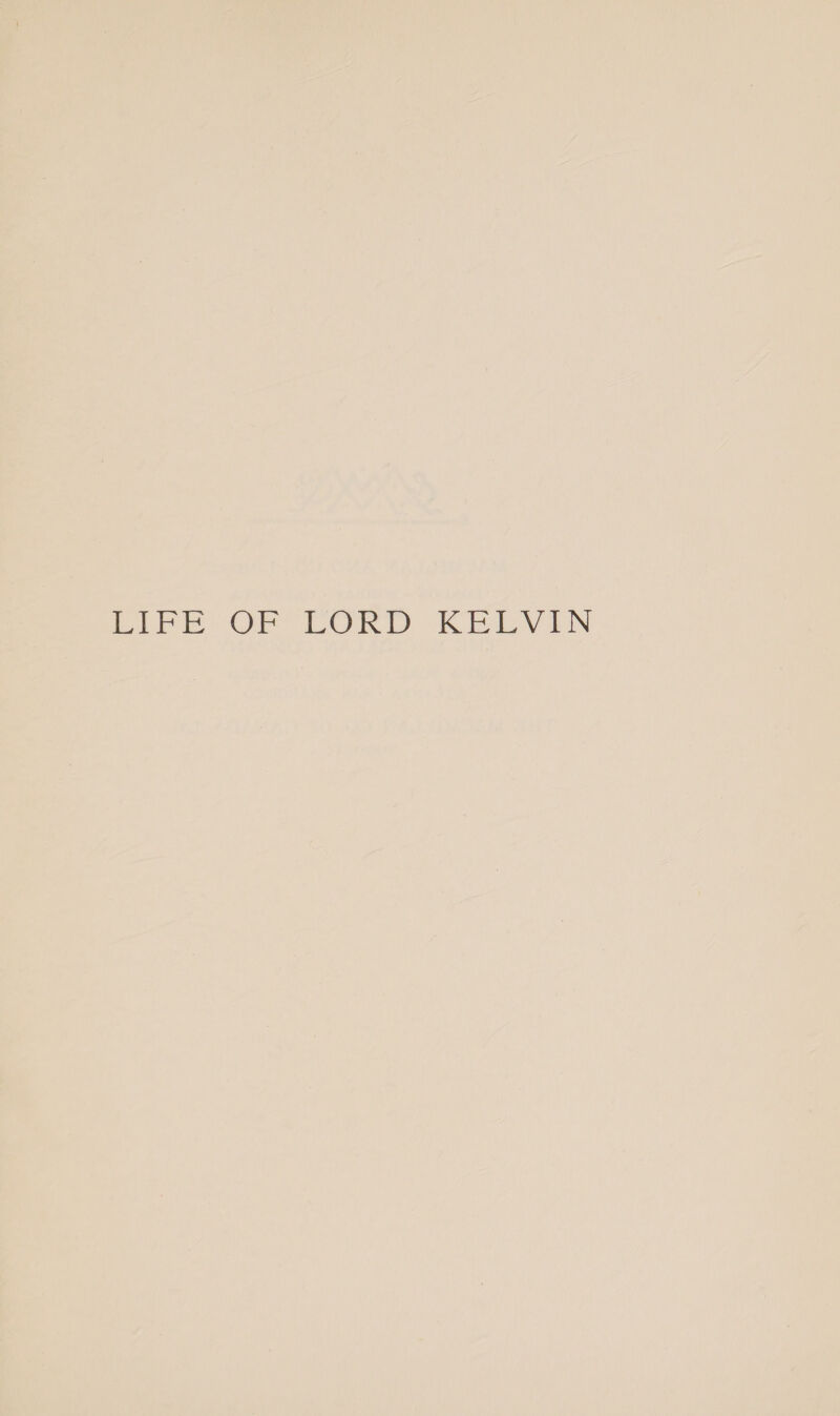 LIFE OF LORD KELVIN