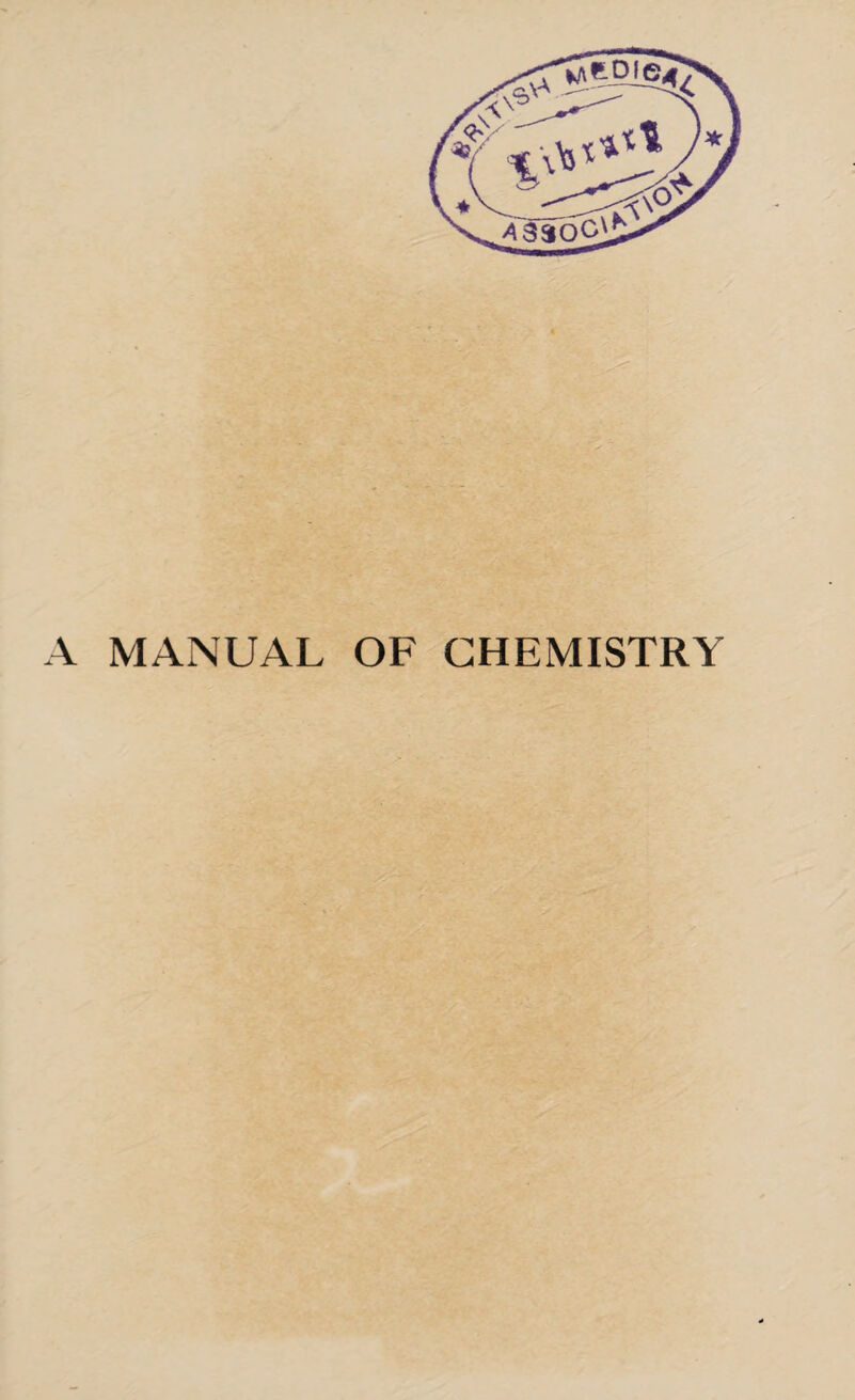 A MANUAL OF CHEMISTRY